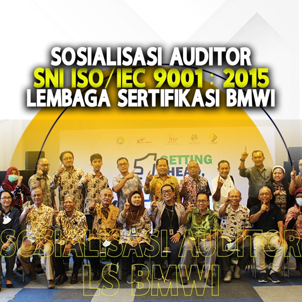 SOSIALISASI AUDITOR SNI ISO 9001:2015