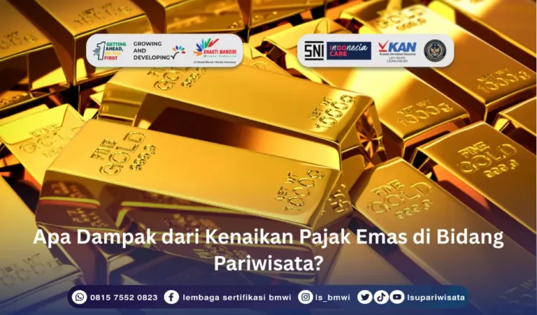 Kenaikan Pajak Emas di Bidang Pariwisata