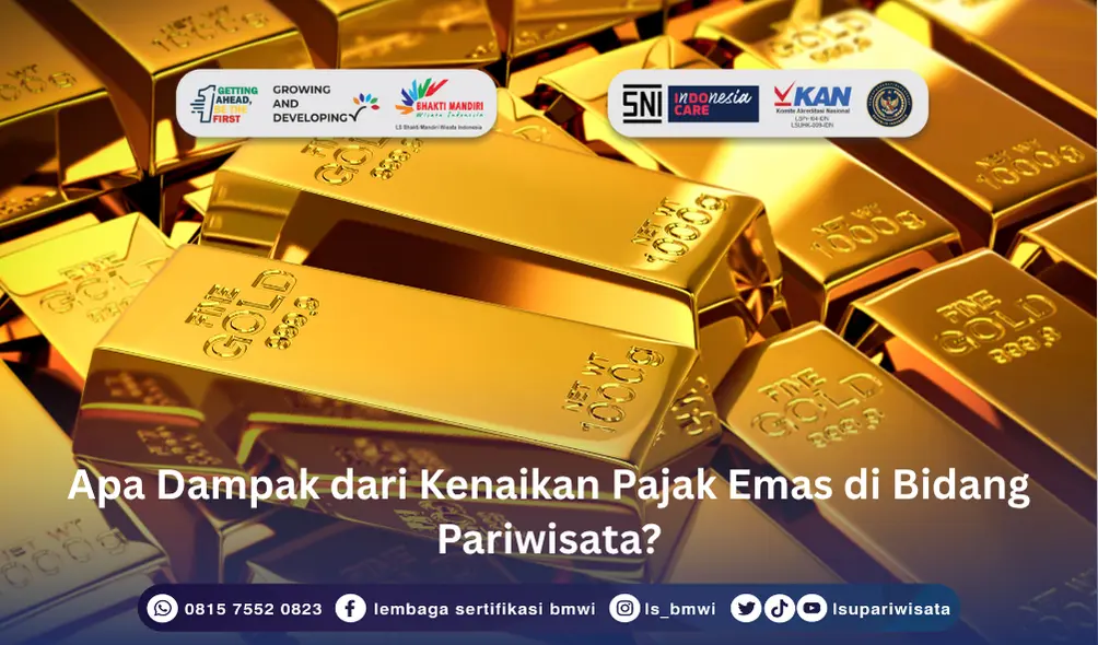 Kenaikan Pajak Emas di Bidang Pariwisata