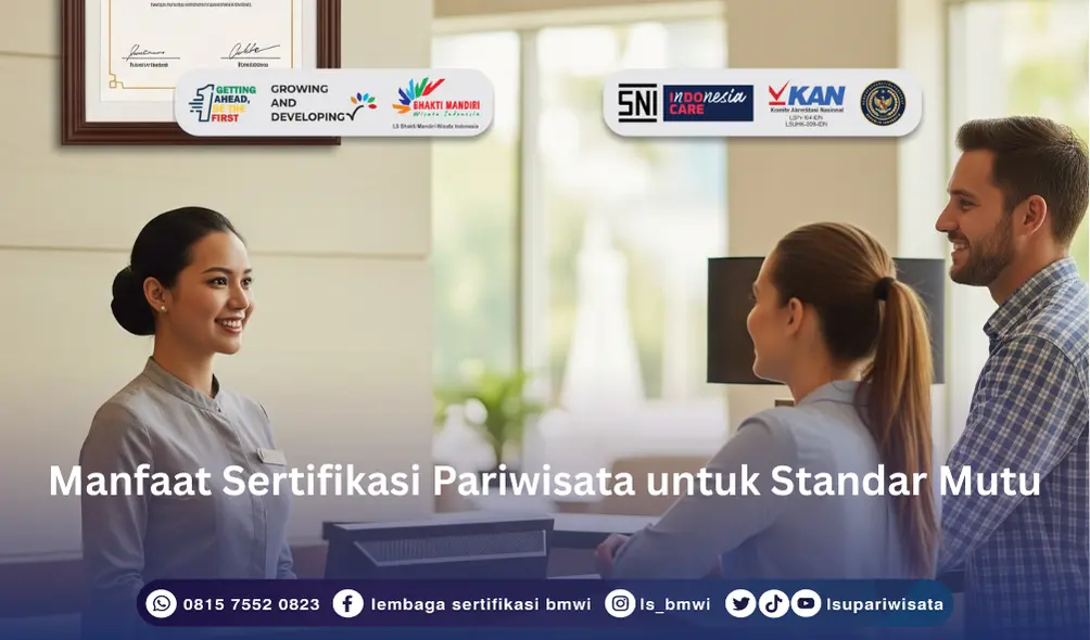 Manfaat Sertifikasi Pariwisata untuk Standar Mutu